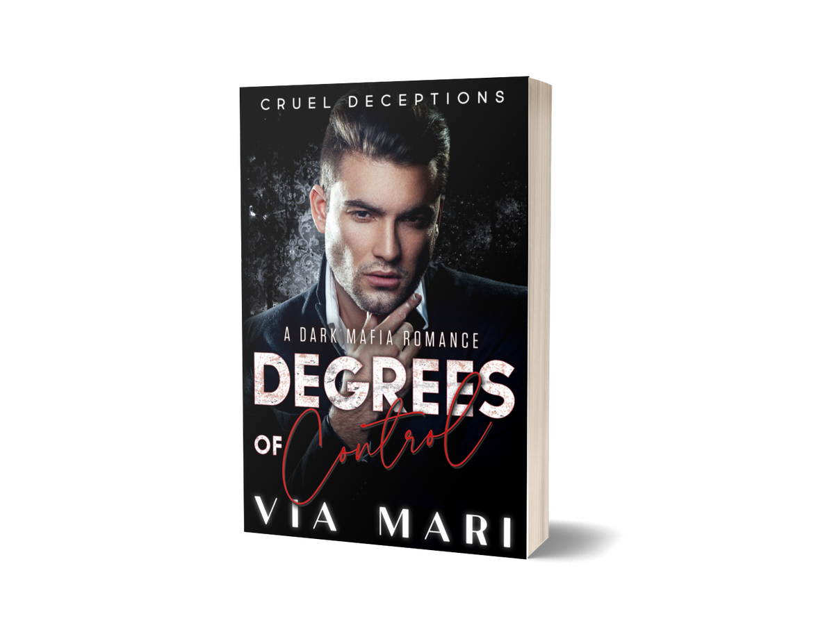 Degrees of Control: Dark Billionaire Mafia Romance (Cruel Deceptions Book 3 - Print)