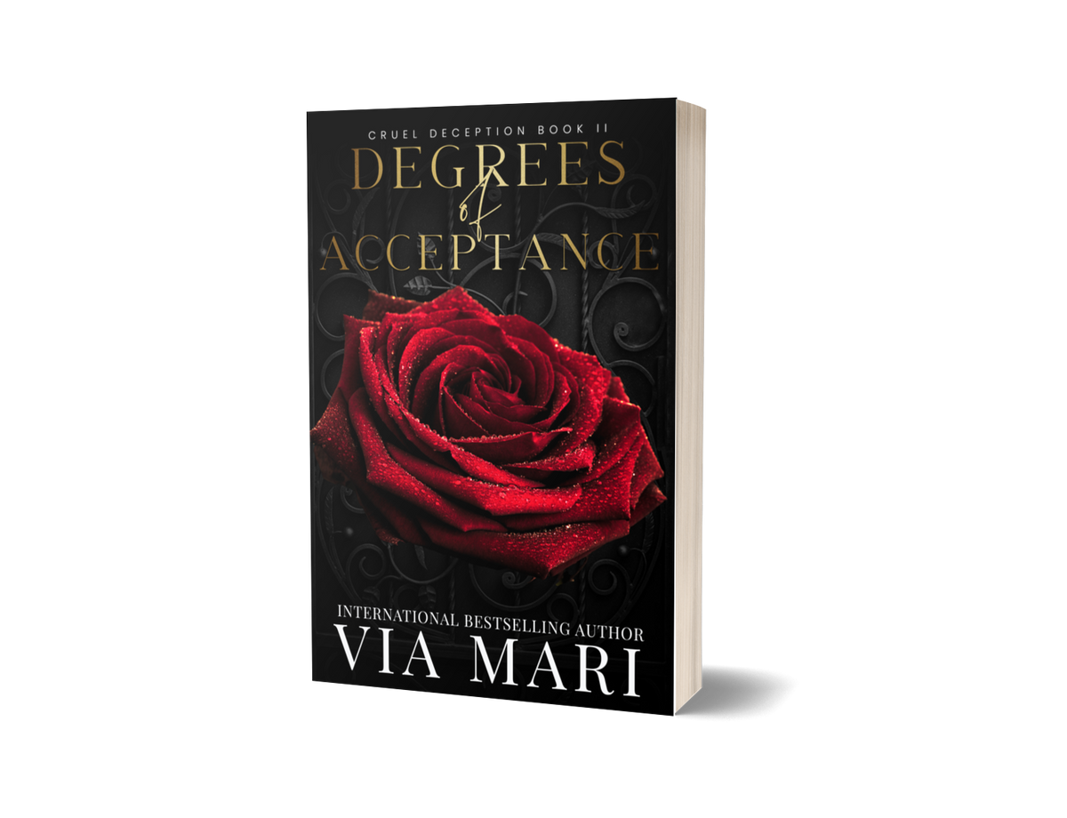 Degrees of Acceptance: Dark Billionaire Mafia Romance (Cruel Deceptions Book 2 - Print)