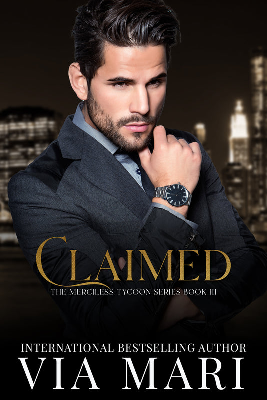 Claimed: Dark Billionaire Mafia Romance (The Merciless Tycoon Book 3 - eBook)