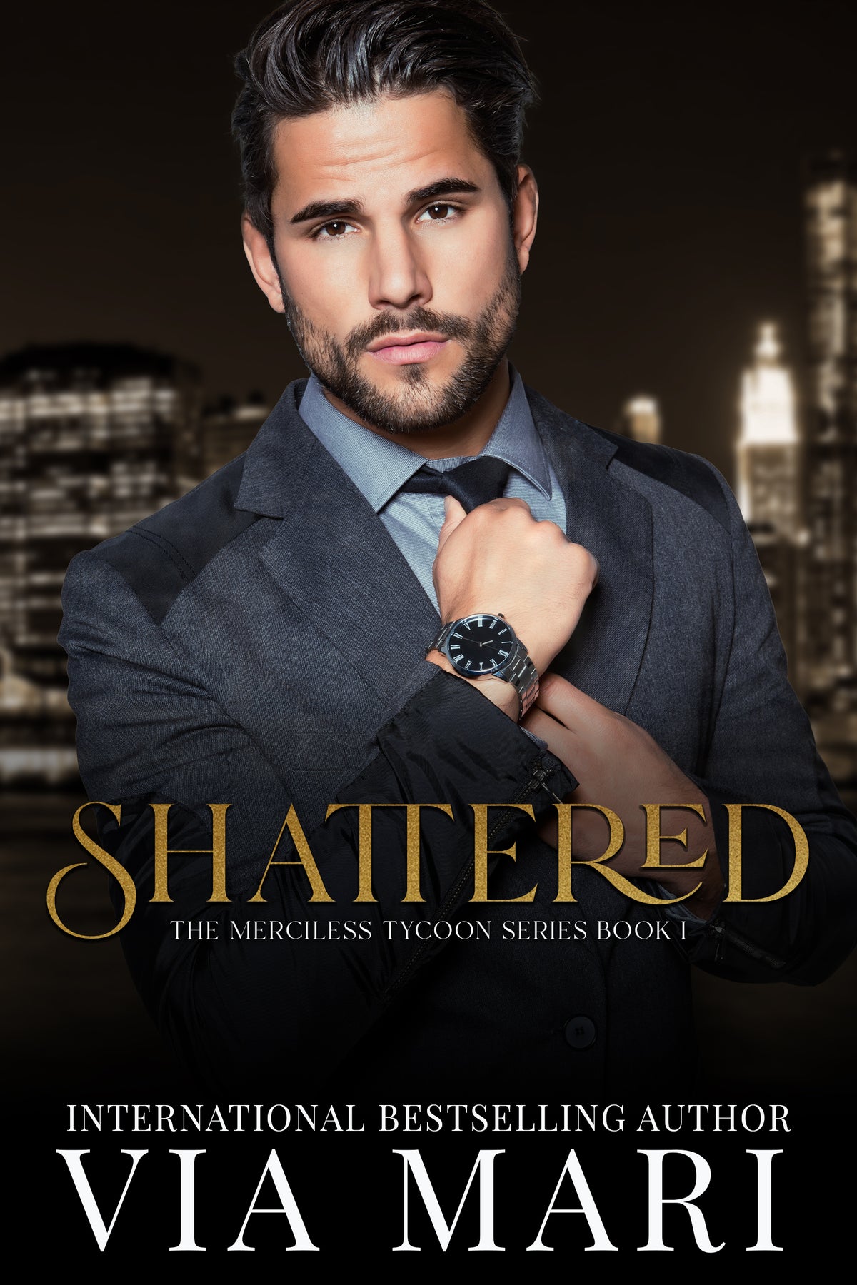 Shattered: Dark Billionaire Mafia Romance (The Merciless Tycoon Book 1 - eBook)